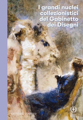 I grandi nuclei collezionistici del Gabinetto dei Disegni del Castello Sforzesco di Milano  - Libro SAGEP 2026, Sagep arte | Libraccio.it