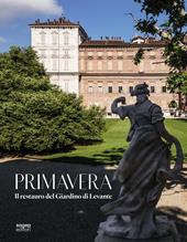 Primavera. Il restauro del Giardino di Levante