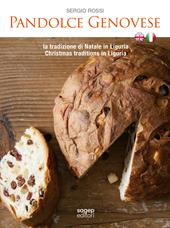 Pandolce genovese. La tradizione di Natale in Liguria-Christmas tradition in Liguria. Ediz. bilingue