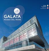 Galata museo del mare. Guida al museo-Guide to the museum. Ediz. bilingue