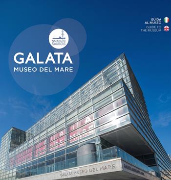 Galata museo del mare. Guida al museo-Guide to the museum. Ediz. bilingue  - Libro SAGEP 2026, Turismo | Libraccio.it