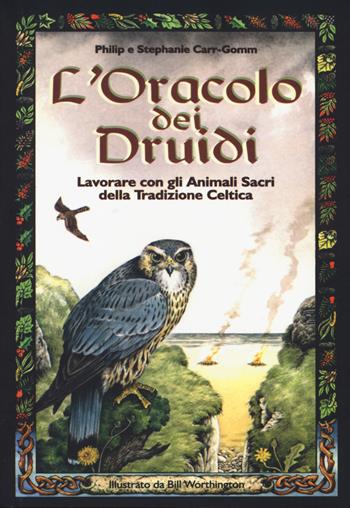 L'oracolo dei druidi. Lavorare con gli animali sacri della tradizione celtica. Con 33 carte a colori - Philip Carr Gomm, Stephanie Carr Gomm - Libro Edizioni Il Punto d'Incontro 2024, Uomini e spiritualità | Libraccio.it