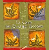 Le carte dei quattro accordi. 48 carte di saggezza tolteca