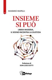 Insieme si può. Libera Masseria, il sogno incontra la giustizia