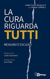 La cura riguarda tutti. Nessuno è escluso
