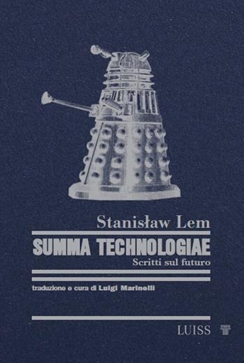 Summa Technologiae. Scritti sul futuro - Stanislaw Lem - Libro Luiss University Press 2023, Nautilus | Libraccio.it