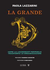 La grande D. Come la leadership femminile trasforma le organizzazioni