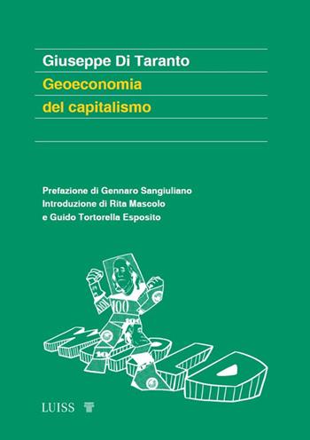 Geoeconomia del capitalismo - Giuseppe Di Taranto - Libro Luiss University Press 2024, Koinè | Libraccio.it