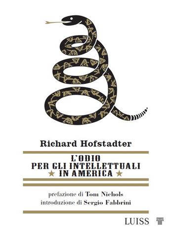 L'odio per gli intellettuali in America - Richard Hofstadter - Libro Luiss University Press 2024, Pensiero libero | Libraccio.it