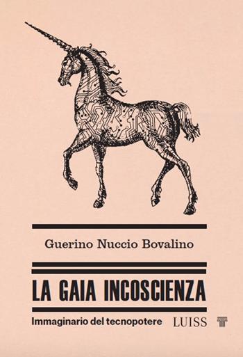 La gaia incoscienza - Guerino Nuccio Bovalino - Libro Luiss University Press 2025, Nautilus | Libraccio.it