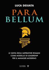 Para bellum. Le gesta degli imperatori romani come modello di leadership per il manager moderno