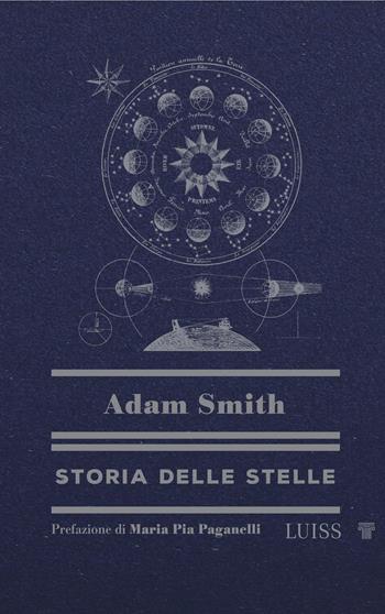 Storia delle stelle - Adam Smith - Libro Luiss University Press 2026, Nautilus | Libraccio.it