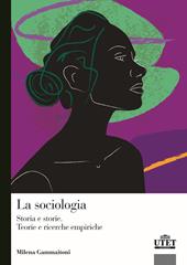 La sociologia: storia, concetti e ricerca empirica