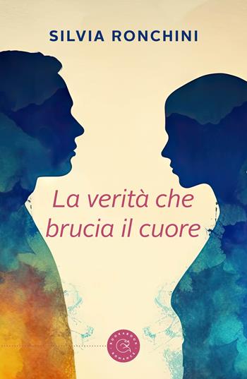 La verità che brucia il cuore - Silvia Ronchini - Libro bookabook 2023, Romance | Libraccio.it