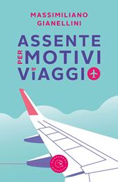 Assente per motivi di viaggio