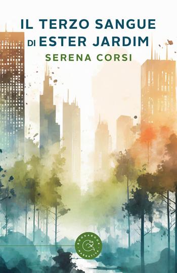 Il terzo sangue di Ester Jardim - Serena Corsi - Libro bookabook 2024, Narrativa | Libraccio.it