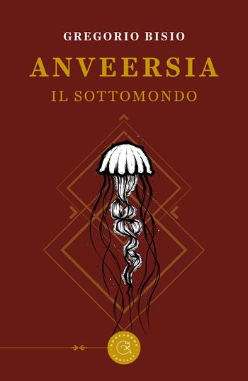 Anveersia. Il Sottomondo - Gregorio Bisio - Libro bookabook 2024, Fantasy | Libraccio.it