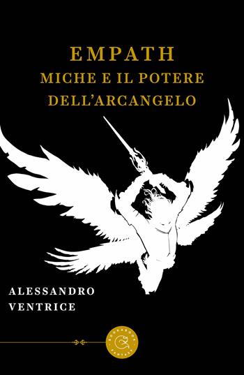 Empath, Miche e il potere dell'Arcangelo - Alessandro Ventrice - Libro bookabook 2024, Fantasy | Libraccio.it