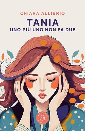 Tania. Uno più uno non fa due - Chiara Allibrio - Libro bookabook 2024, Narrativa | Libraccio.it