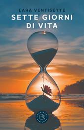 Sette giorni di vita