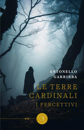 Le terre cardinali. I percettivi - Antonello Garribba - Libro bookabook 2024, Fantasy | Libraccio.it