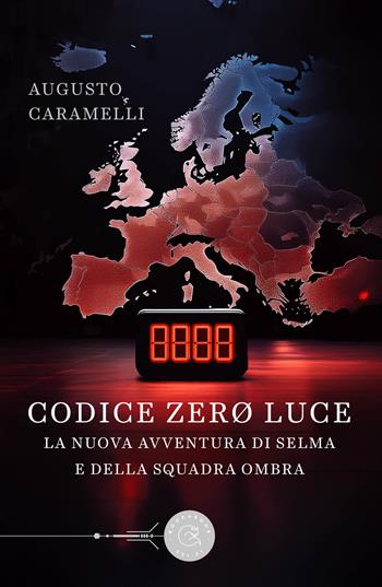 Codice Zero Luce. La nuova avventura di Selma e della squadra Ombra - Augusto Caramelli - Libro bookabook 2024, Sci-fi | Libraccio.it
