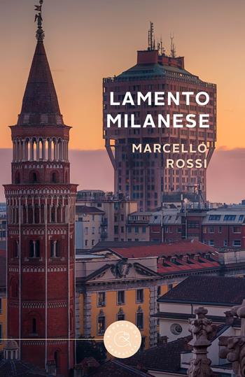 Lamento milanese - Marcello Rossi - Libro bookabook 2024, Narrativa | Libraccio.it