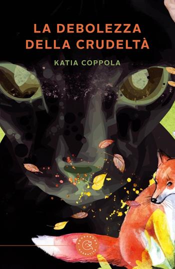 La debolezza della crudeltà - Katia Coppola - Libro bookabook 2024, Narrativa | Libraccio.it