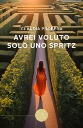 Avrei voluto solo uno spritz