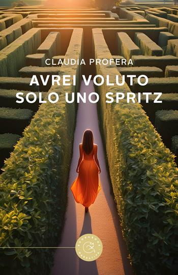 Avrei voluto solo uno spritz - Claudia Profera - Libro bookabook 2024, Narrativa | Libraccio.it