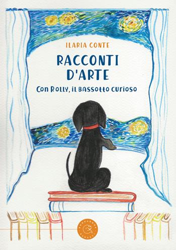 Racconti d'arte. Con Rolly, il bassotto curioso - Ilaria Conte - Libro bookabook 2024, Ragazzi | Libraccio.it
