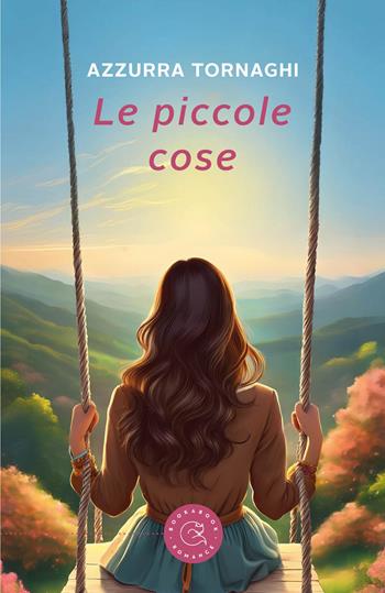Le piccole cose - Azzurra Tornaghi - Libro bookabook 2024, Romance | Libraccio.it