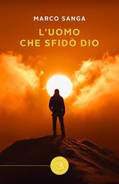 L'uomo che sfidò Dio