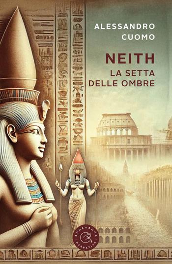 Neith. La setta delle ombre - Alessandro Cuomo - Libro bookabook 2024, Narrativa | Libraccio.it