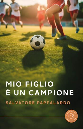 Mio figlio è un campione - Salvatore Pappalardo - Libro bookabook 2025, Saggistica | Libraccio.it