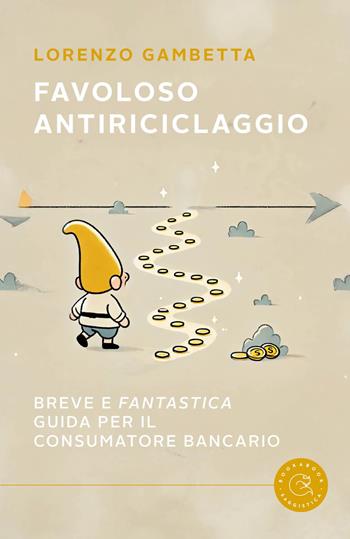 Favoloso antiriciclaggio. Breve e «fantastica» guida per il consumatore bancario - Lorenzo Gambetta - Libro bookabook 2025, Saggistica | Libraccio.it
