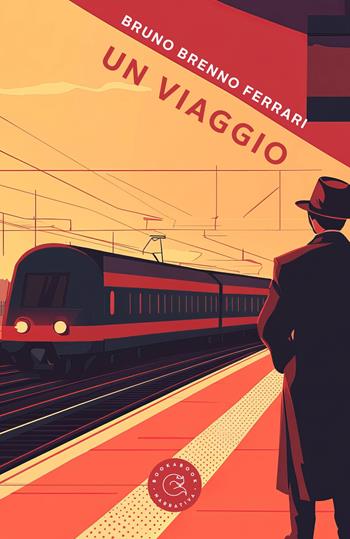 Un viaggio - Bruno Brenno Ferrari - Libro bookabook 2025, Narrativa | Libraccio.it