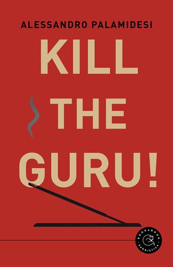 Kill the guru! - Alessandro Palamidesi - Libro bookabook 2025, Saggistica | Libraccio.it