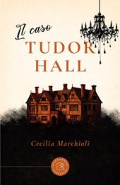 Il caso Tudor Hall