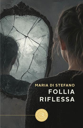 Follia riflessa - Maria Di Stefano - Libro bookabook 2026, Narrativa | Libraccio.it