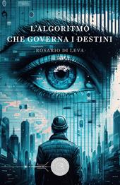 L'algoritmo che governa i destini