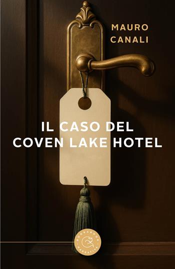Il caso del Coven Lake Hotel - Mauro Canali - Libro bookabook 2026, Narrativa | Libraccio.it