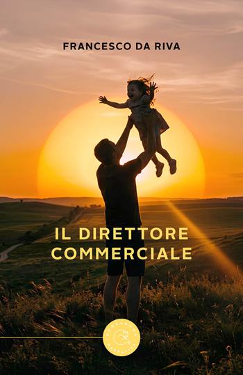 Il direttore commerciale - Francesco Da Riva - Libro bookabook 2026, Narrativa | Libraccio.it