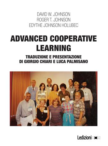 Advanced Cooperative Learning - David W. Johnson, Roger T. Johnson, Edythe Johnson Holubec - Libro Ledizioni 2024, Educazione innovativa | Libraccio.it