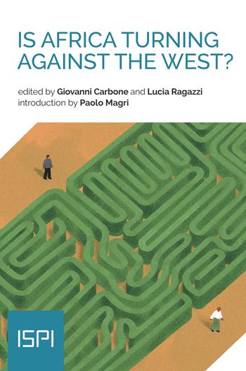 Is Africa turning against the West?  - Libro Ledizioni 2023, ISPI | Libraccio.it