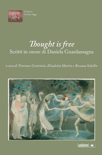Thought is free. Scritti in onore di Daniela Guardamagna  - Libro Ledizioni 2024 | Libraccio.it