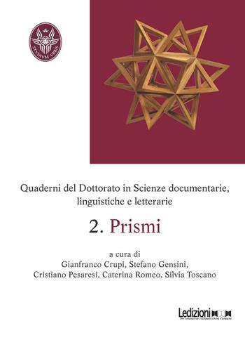 Quaderni del dottorato in scienze documentarie, linguistiche e letterarie. Vol. 2: Prismi  - Libro Ledizioni 2024 | Libraccio.it
