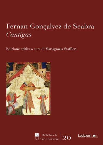 Fernan Gonçalvez de Seabra. «Cantigas»  - Libro Ledizioni 2024, Biblioteca di carte romanze | Libraccio.it
