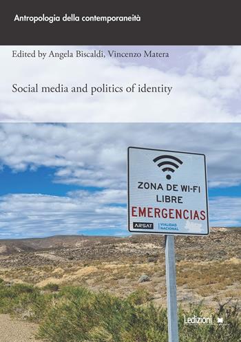 Social media and politics of identity  - Libro Ledizioni 2024, Antropologia della contemporaneità | Libraccio.it