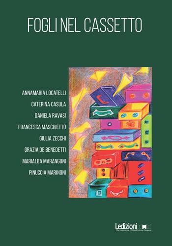 Fogli nel cassetto  - Libro Ledizioni 2024, Libera università delle donne | Libraccio.it